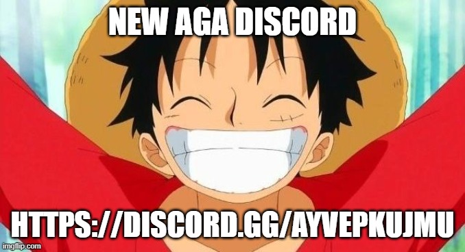 https://discord.gg/aYVepkuJmu | NEW AGA DISCORD; HTTPS://DISCORD.GG/AYVEPKUJMU | image tagged in luffy | made w/ Imgflip meme maker