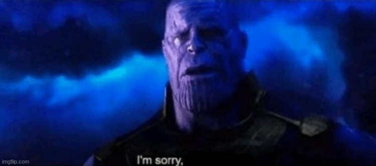 Im sorry little one | image tagged in im sorry little one | made w/ Imgflip meme maker
