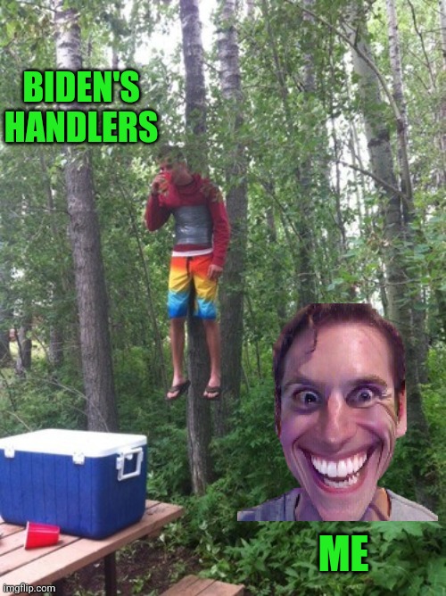 BIDEN'S HANDLERS ME | made w/ Imgflip meme maker