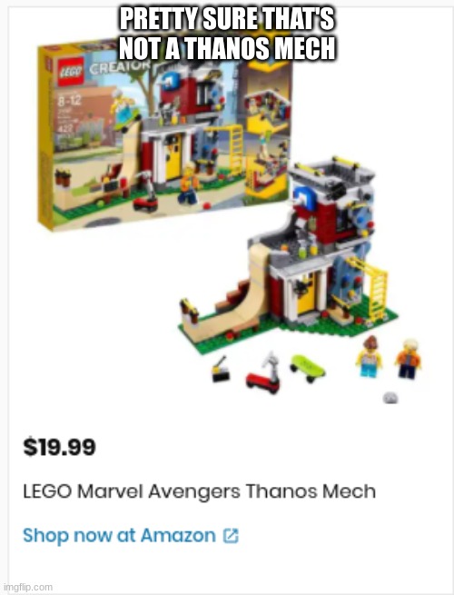 smh | PRETTY SURE THAT'S NOT A THANOS MECH | image tagged in lego,funny,memes,fails | made w/ Imgflip meme maker