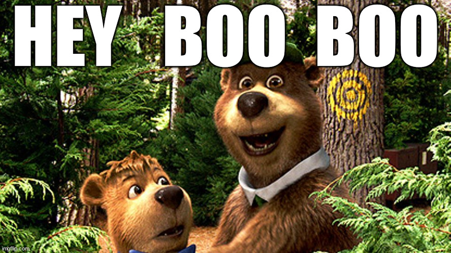 HEY   BOO  BOO | made w/ Imgflip meme maker