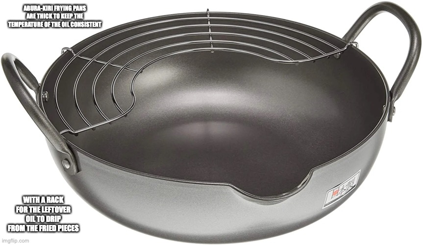 Abura-kiri | ABURA-KIRI FRYING PANS ARE THICK TO KEEP THE TEMPERATURE OF THE OIL CONSISTENT; WITH A RACK FOR THE LEFTOVER OIL TO DRIP FROM THE FRIED PIECES | image tagged in cooking,memes | made w/ Imgflip meme maker