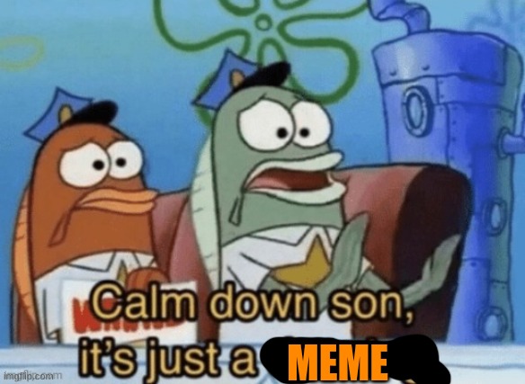 MEME | made w/ Imgflip meme maker