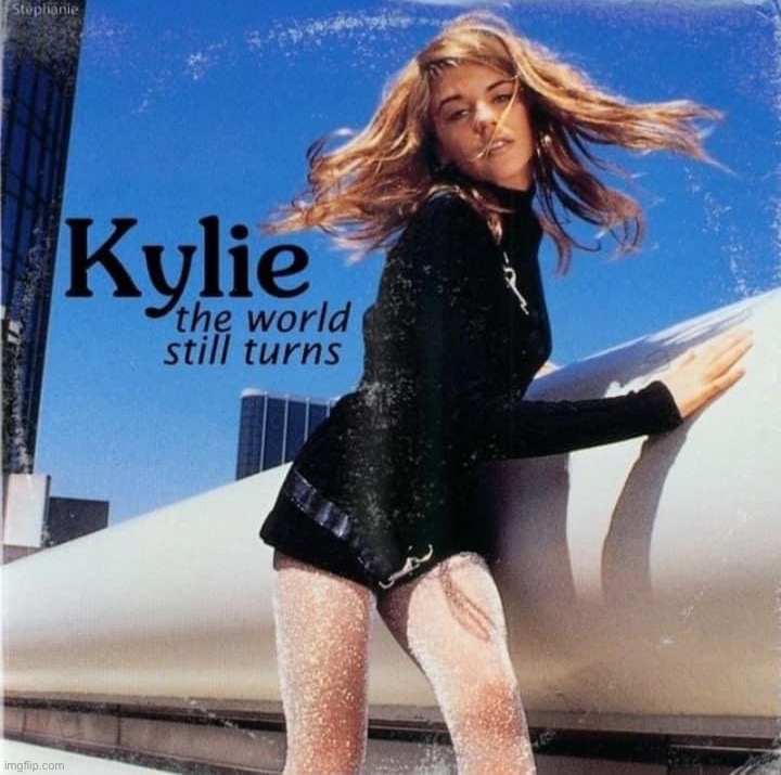 Kylie the world still turns | image tagged in kylie the world still turns | made w/ Imgflip meme maker
