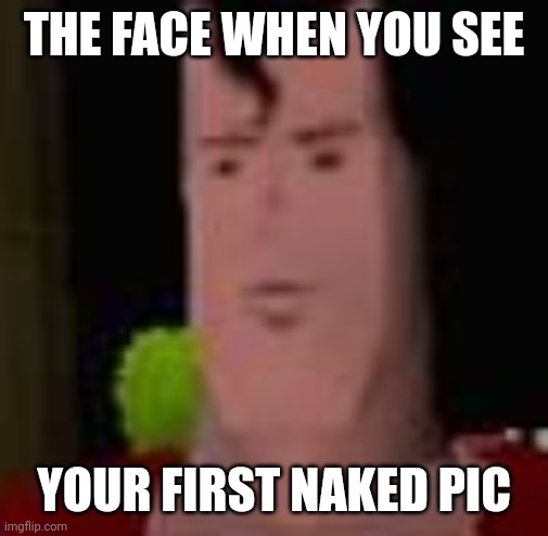 BRUUUUUUUUHHHH | THE FACE WHEN YOU SEE; YOUR FIRST NAKED PIC | image tagged in superman 64,naked,stop,cringe,why,memes | made w/ Imgflip meme maker