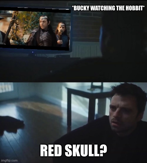 Bucky watching the Hobbit | *BUCKY WATCHING THE HOBBIT*; RED SKULL? | image tagged in bucky watching tv,bucky barnes,winter soldier,the hobbit,elrond,red skull | made w/ Imgflip meme maker