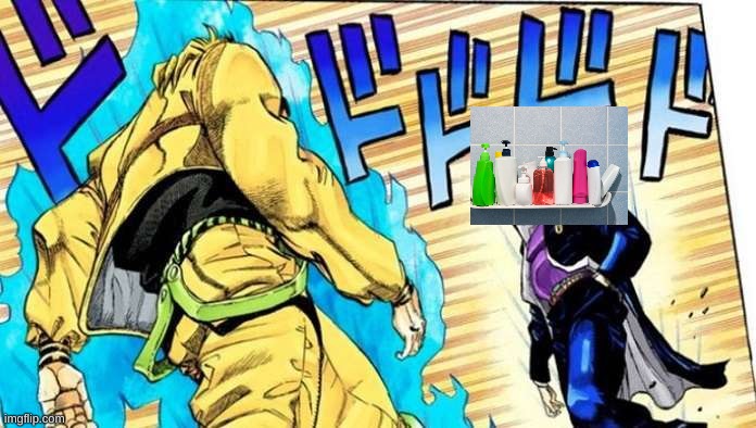 Me vs the shampoo bottles in an arguement | image tagged in shampoo,jojo's bizarre adventure,shower thoughts | made w/ Imgflip meme maker