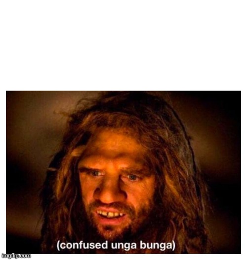 Ooga booga | image tagged in ooga booga | made w/ Imgflip meme maker