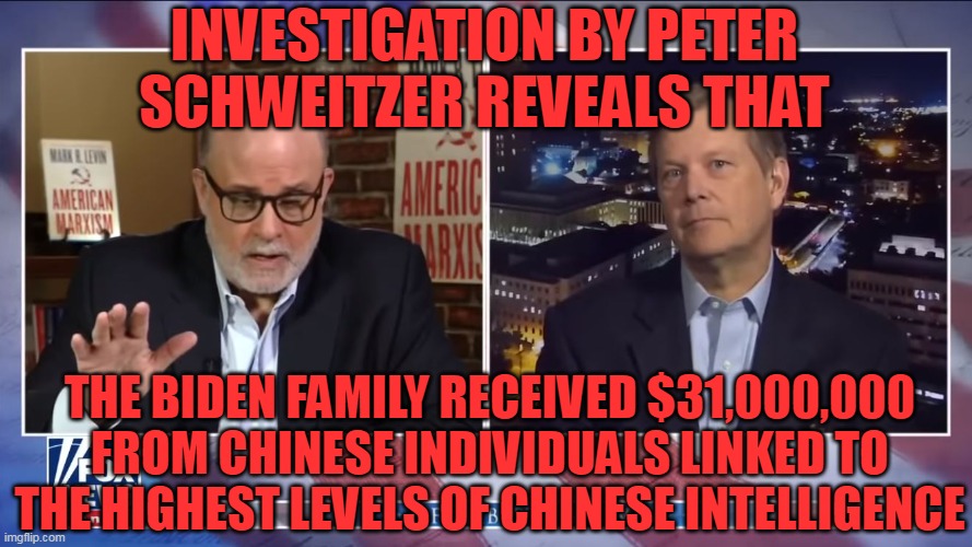 Yo, libs!  THIS is what actual collusion with a hostile foreign government looks like! | INVESTIGATION BY PETER SCHWEITZER REVEALS THAT; THE BIDEN FAMILY RECEIVED $31,000,000 FROM CHINESE INDIVIDUALS LINKED TO THE HIGHEST LEVELS OF CHINESE INTELLIGENCE | image tagged in creepy joe biden,crime,collusion,stupid liberals | made w/ Imgflip meme maker