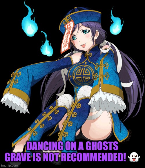 Nozomi ghost | DANCING ON A GHOSTS GRAVE IS NOT RECOMMENDED! ? | image tagged in nozomi ghost | made w/ Imgflip meme maker