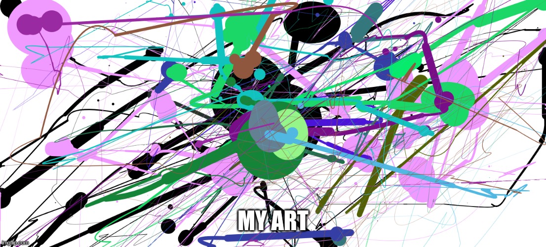 MY ART | made w/ Imgflip meme maker