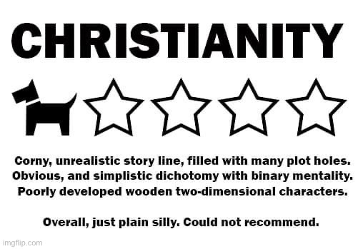Christianity review | image tagged in christianity review | made w/ Imgflip meme maker