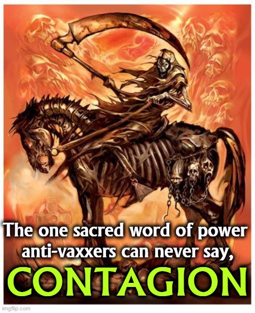 The one sacred word of power 
anti-vaxxers can never say, CONTAGION | image tagged in covid-19,anti vax,killers | made w/ Imgflip meme maker