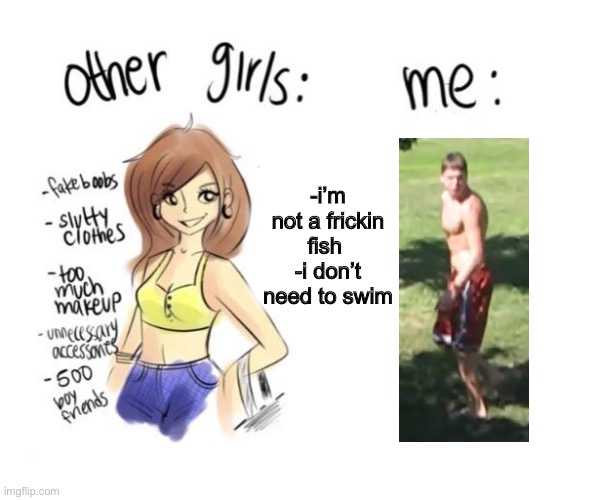 *throws chair at dad* | -i’m not a frickin fish 
-i don’t need to swim | made w/ Imgflip meme maker