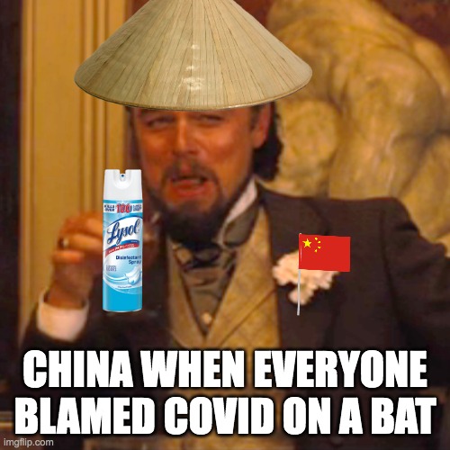 sucks to suck | CHINA WHEN EVERYONE BLAMED COVID ON A BAT | image tagged in laughing leo,china,covid,evil | made w/ Imgflip meme maker