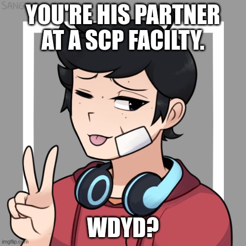 Ink | YOU'RE HIS PARTNER AT A SCP FACILITY. WDYD? | image tagged in ink | made w/ Imgflip meme maker