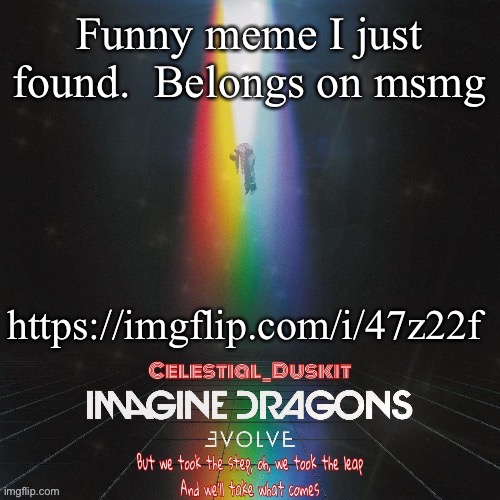 Duskit’s evolve temp ty suga | Funny meme I just found.  Belongs on msmg; https://imgflip.com/i/47z22f | image tagged in duskit s evolve temp ty suga | made w/ Imgflip meme maker