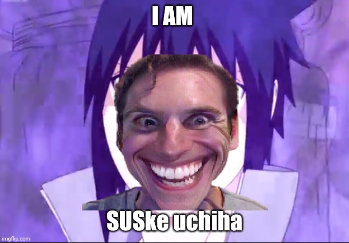 Sus | I AM; SUSke uchiha | image tagged in bad luck brian | made w/ Imgflip meme maker