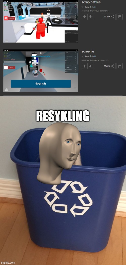 idk why i posted this | RESYKLING | image tagged in cat recycle,memes,funny,meme man,msmg | made w/ Imgflip meme maker