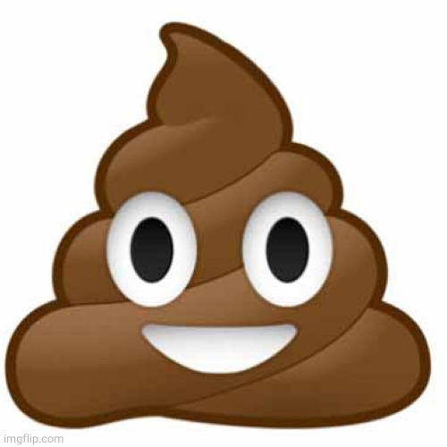 Poop emoji | image tagged in poop emoji | made w/ Imgflip meme maker