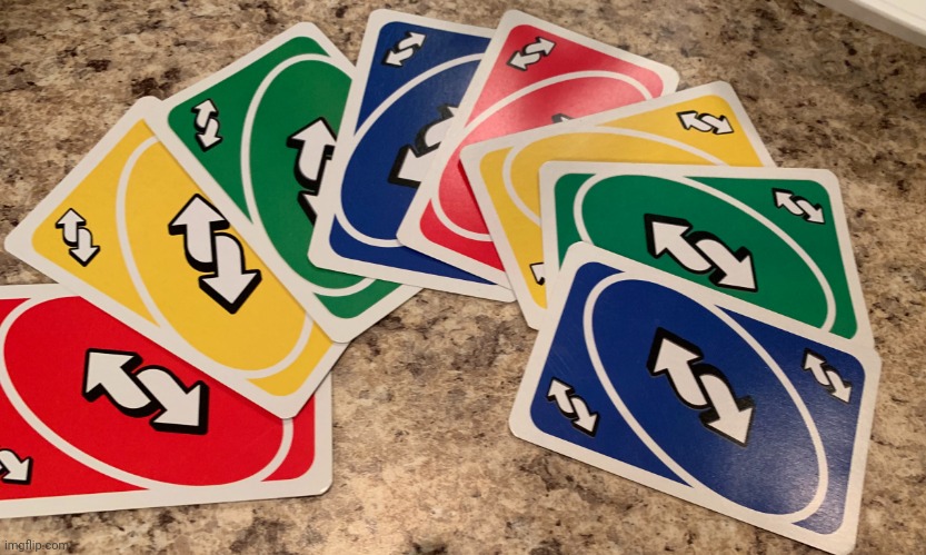 Uno Reverse Cards | image tagged in uno reverse cards | made w/ Imgflip meme maker