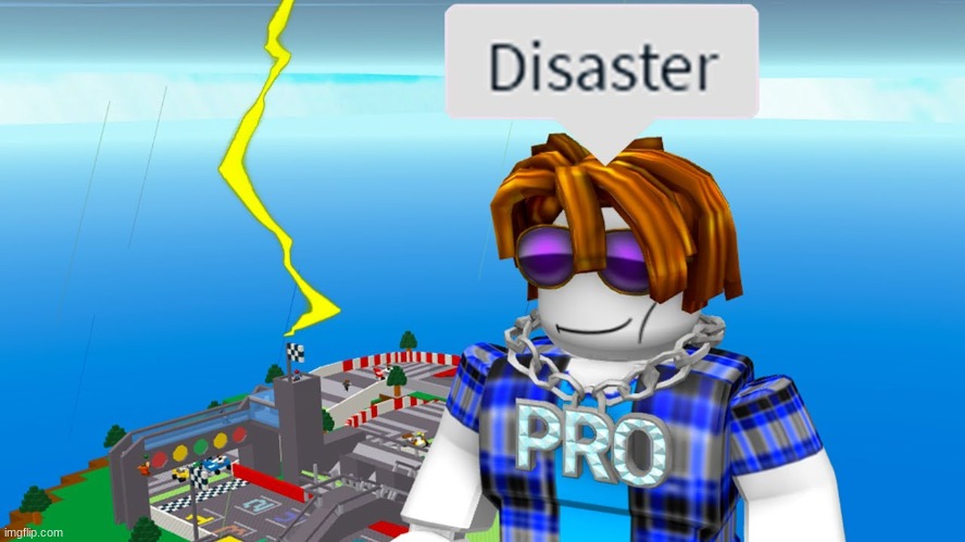 disaster | image tagged in disaster | made w/ Imgflip meme maker