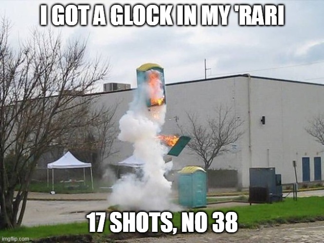 I'm gonna make some rap lyrics over cursed images memes | I GOT A GLOCK IN MY 'RARI; 17 SHOTS, NO 38 | image tagged in memes,rap,cursed image | made w/ Imgflip meme maker