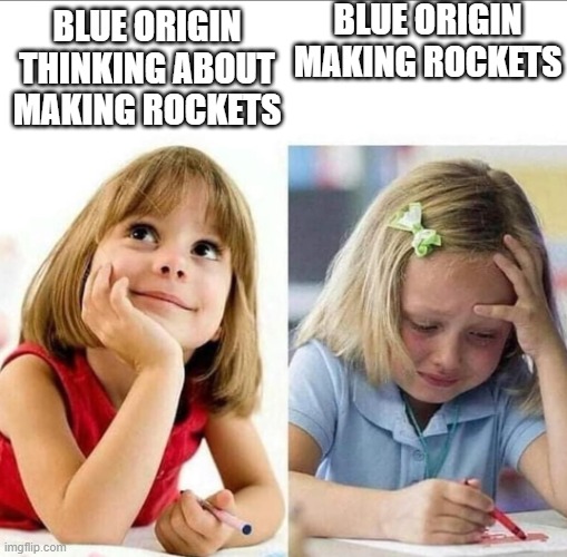 Thinking about / Actually doing it | BLUE ORIGIN MAKING ROCKETS; BLUE ORIGIN THINKING ABOUT MAKING ROCKETS | image tagged in thinking about / actually doing it | made w/ Imgflip meme maker