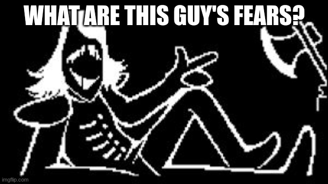 Rouxls Kaard | WHAT ARE THIS GUY'S FEARS? | image tagged in rouxls kaard | made w/ Imgflip meme maker