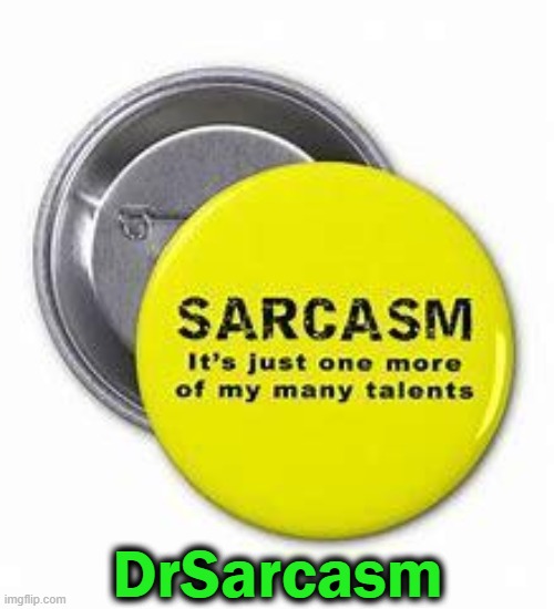 DrSarcasm | made w/ Imgflip meme maker