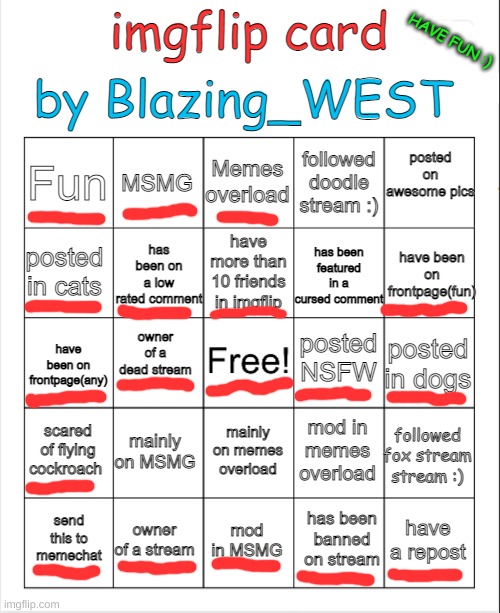 Blazing asked me to make one :) | image tagged in bingo card by blazing_west | made w/ Imgflip meme maker
