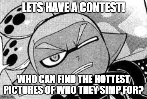 rider is really cute when hes sanitized! | LETS HAVE A CONTEST! WHO CAN FIND THE HOTTEST PICTURES OF WHO THEY SIMP FOR? | made w/ Imgflip meme maker