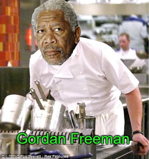 Chef Gordon Ramsay | Gordan Freeman | image tagged in memes,chef gordon ramsay | made w/ Imgflip meme maker