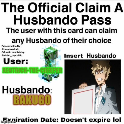 Lol | XENTRICK-THE-CREEPER; BAKUGO | image tagged in claim your husbando | made w/ Imgflip meme maker