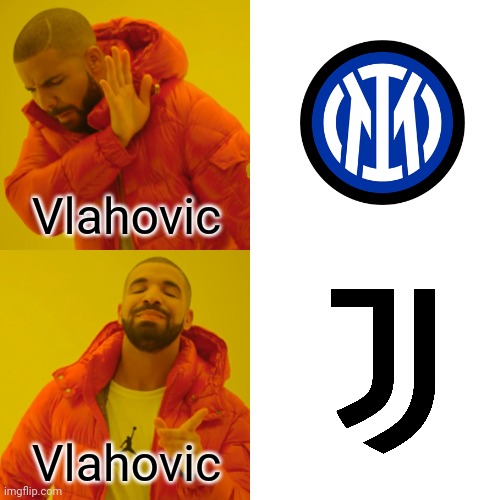 Vlahovic doesn't want to go to Arsenal nor Inter, he wants to impress at Juve. | Vlahovic; Vlahovic | image tagged in memes,drake hotline bling,vlahovic,inter,juventus,arsenal | made w/ Imgflip meme maker