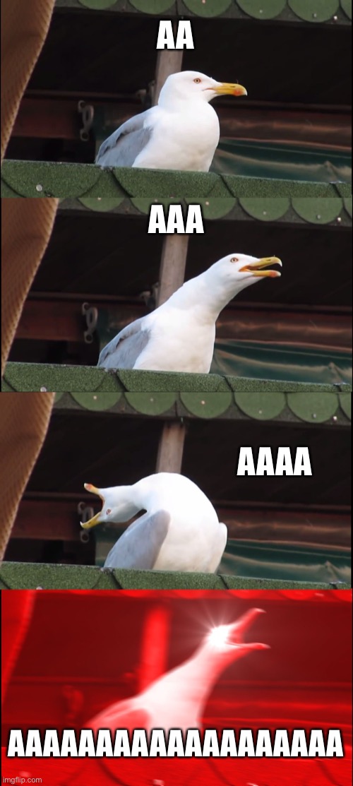 Battery’s be like…….. | AA; AAA; AAAA; AAAAAAAAAAAAAAAAAAA | image tagged in memes,inhaling seagull | made w/ Imgflip meme maker