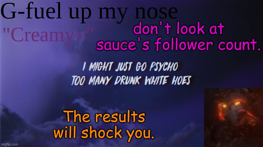 :) | don't look at sauce's follower count. The results will shock you. | image tagged in sub to my yt | made w/ Imgflip meme maker