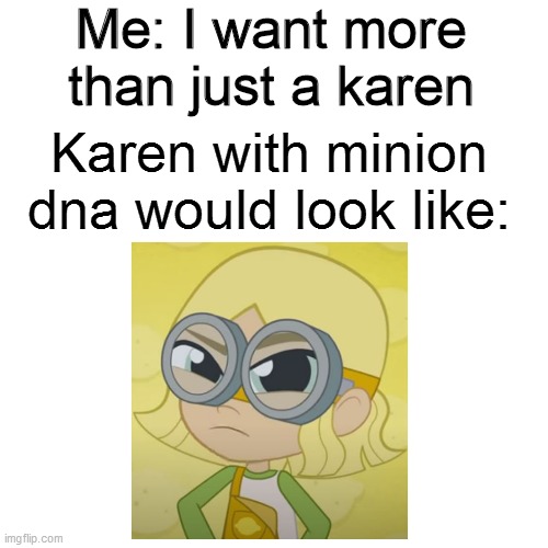 karen raised by minions | Me: I want more than just a karen; Karen with minion dna would look like: | image tagged in strawberry shortcake,strawberry shortcake berry in the big city,minions,minion,memes | made w/ Imgflip meme maker