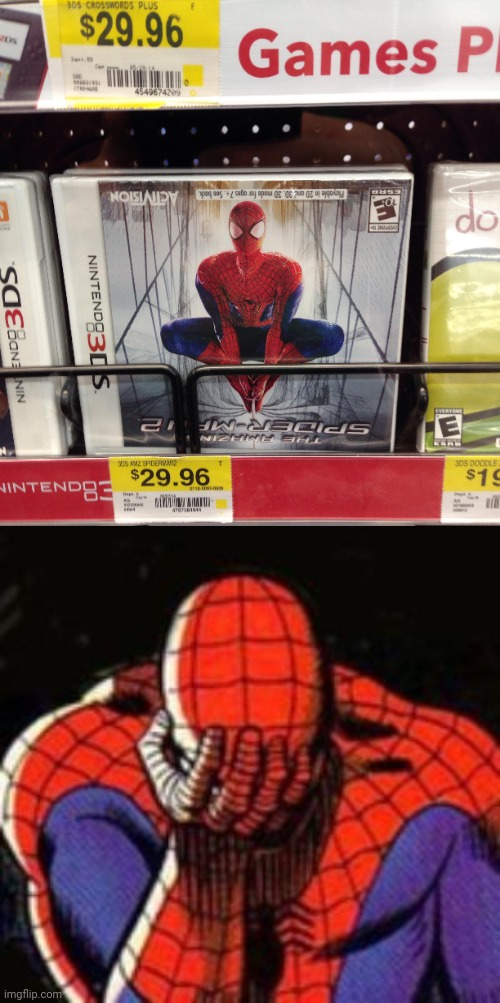 Kinda messed up | image tagged in memes,sad spiderman,spider-man,gaming,3ds,you had one job | made w/ Imgflip meme maker
