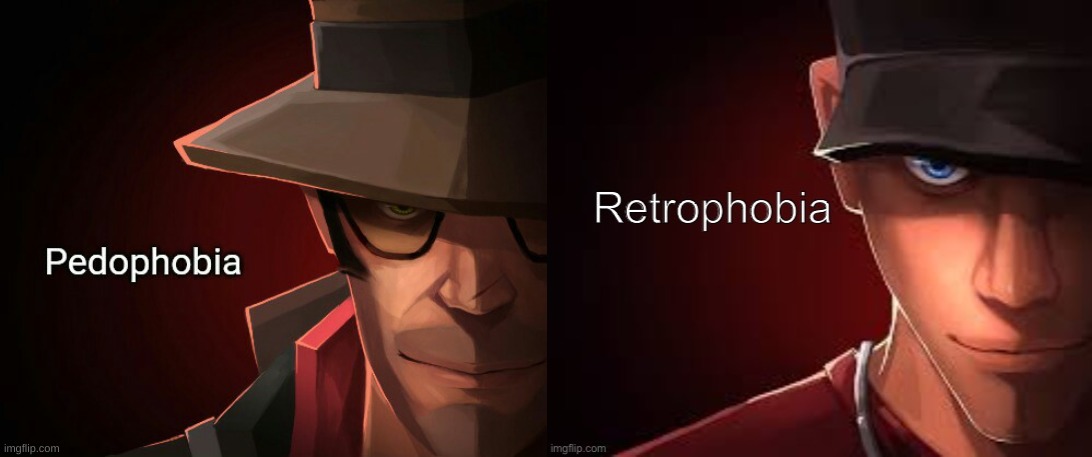 image tagged in pedophobia,retrophobia | made w/ Imgflip meme maker