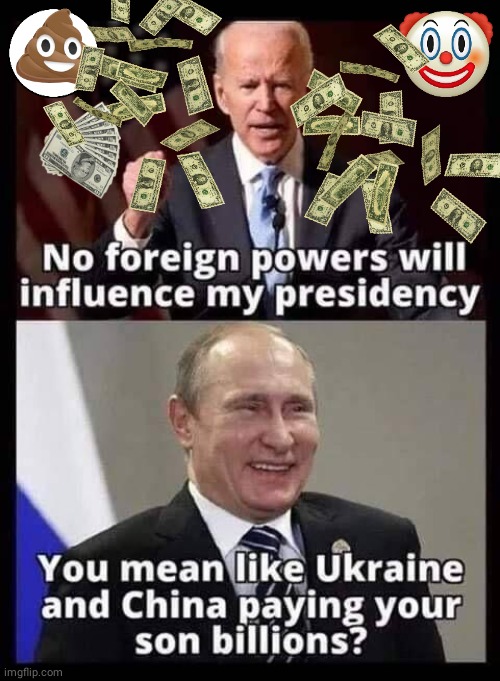 Joe took Dough | image tagged in joe biden,getting laughed at by putin | made w/ Imgflip meme maker