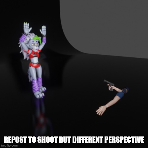 REPOST TO SHOOT BUT DIFFERENT PERSPECTIVE | made w/ Imgflip meme maker
