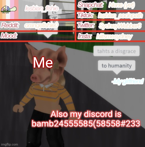Oh also my discord is lesbian_sociopath#8213 | Me Also my discord is bamb24555585(58558#233 | image tagged in oh also my discord is lesbian_sociopath 8213 | made w/ Imgflip meme maker