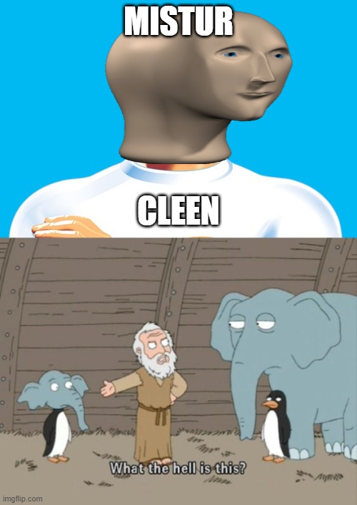 Mr ClEaN |  MISTUR; CLEEN | image tagged in mr clean,what the hell is this | made w/ Imgflip meme maker