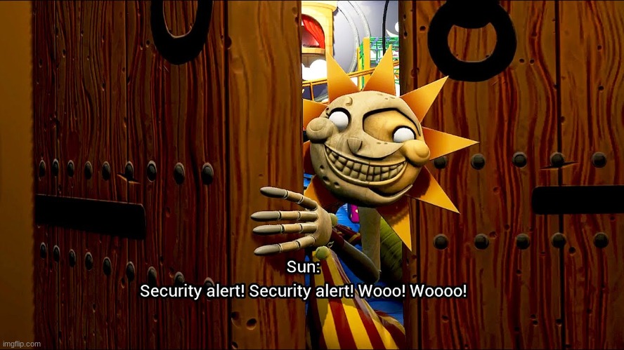SEcURiTY ALErT SEcURiTY ALErT WOOWOoowoowowowoowow | image tagged in lol,sunrise,security breach,security alert,wowoowowowoowo,ahhh i'm so boredddd | made w/ Imgflip meme maker
