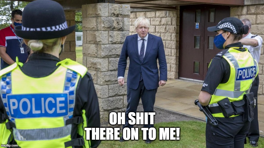 boris-police | OH SHIT
THERE ON TO ME! | image tagged in boris johnson,police | made w/ Imgflip meme maker