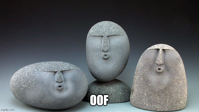 Oof Stones | OOF | image tagged in oof stones | made w/ Imgflip meme maker