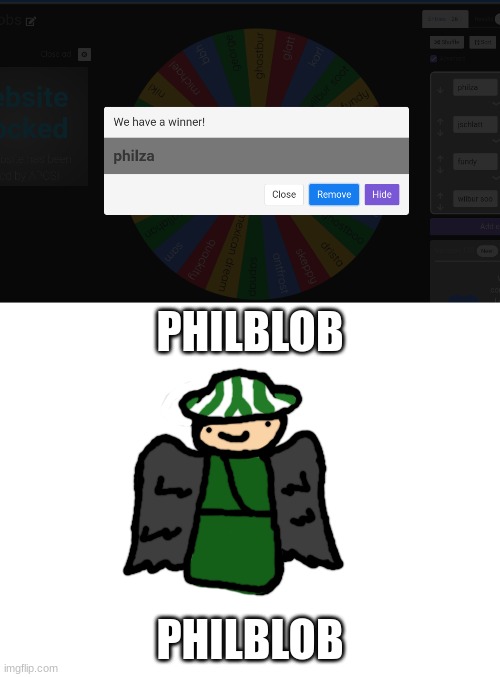 imma start adding the wheel results now :D | PHILBLOB; PHILBLOB | image tagged in blank white template,drawing | made w/ Imgflip meme maker