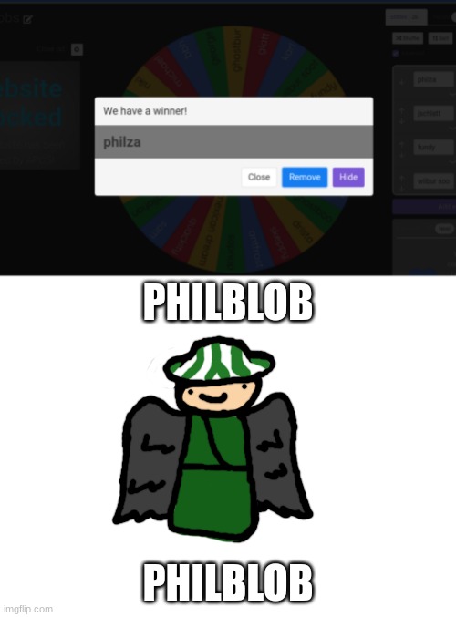 imma star adding the wheel results now :D | PHILBLOB; PHILBLOB | image tagged in blank white template,drawing | made w/ Imgflip meme maker