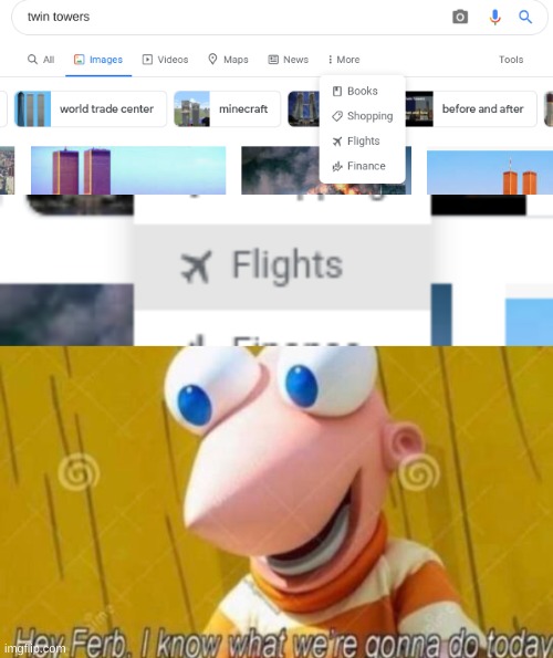 Oh no | image tagged in hey ferb,twin towers,oh no,plane | made w/ Imgflip meme maker